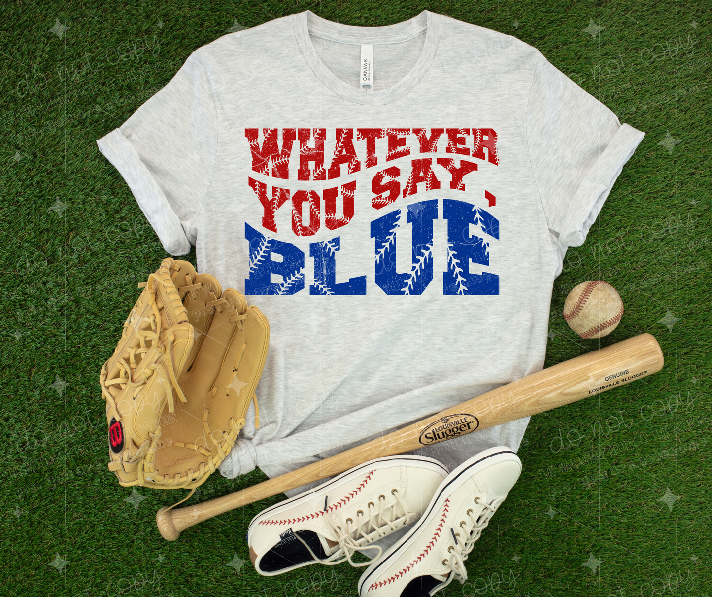 WHATEVER YOU SAY BLUE - DTF TRANSFER