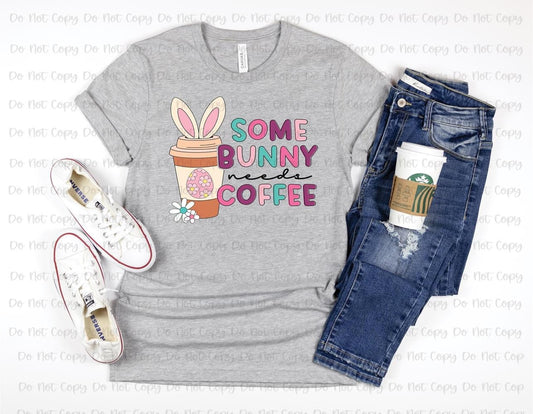 SOME BUNNY NEEDS COFFEE  - DTF TRANSFER