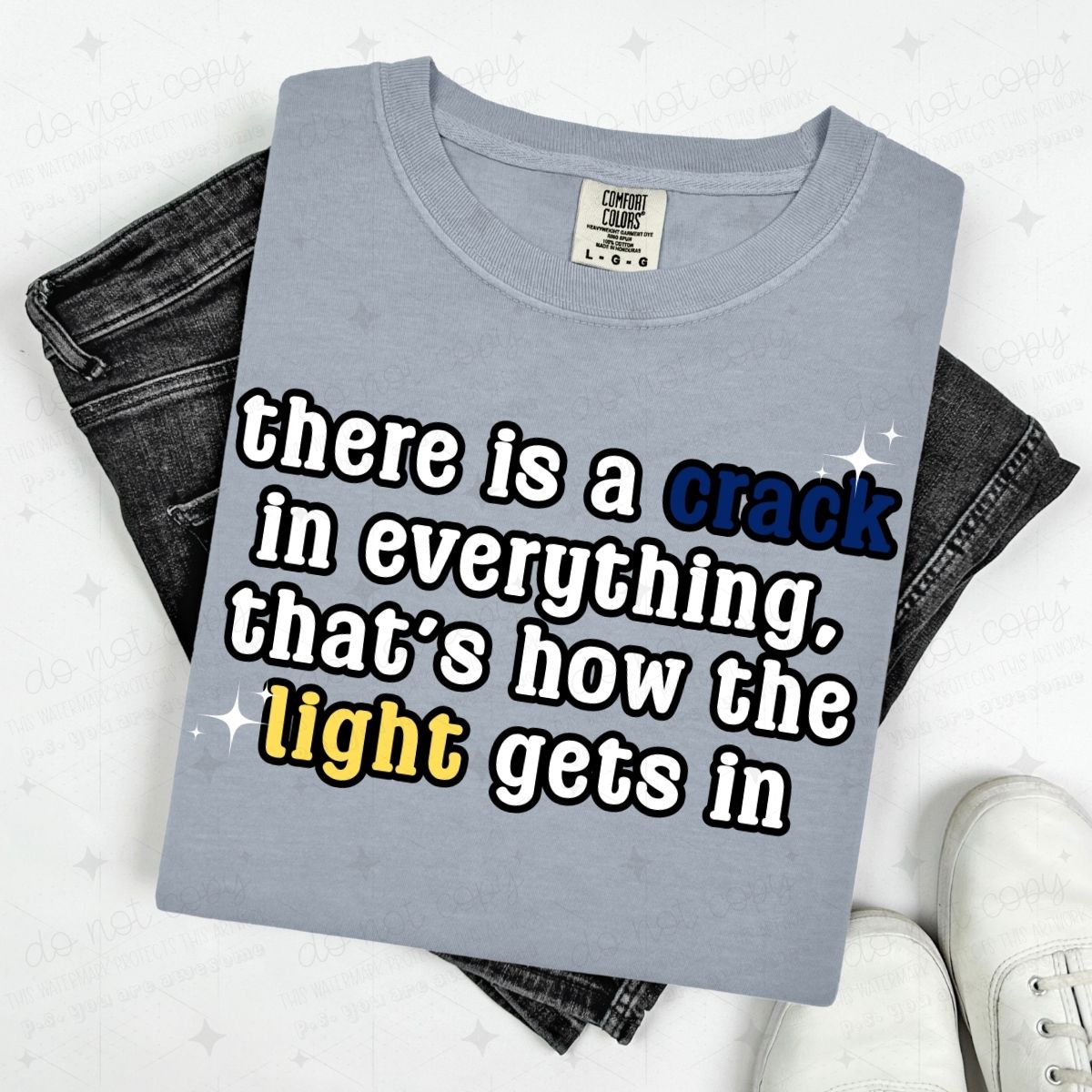 THERE IS A CRACK IN EVERYTHING THAT'S HOW THE LIGHT GETS IN - DTF TRANSFER