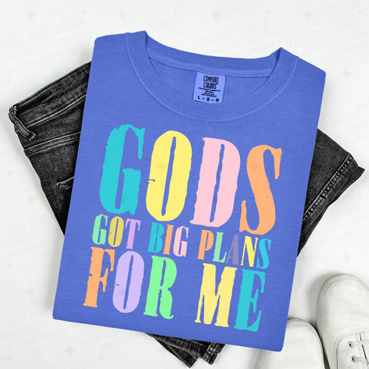 GODS GOT BIG PLANS FOR ME - DTF TRANSFER