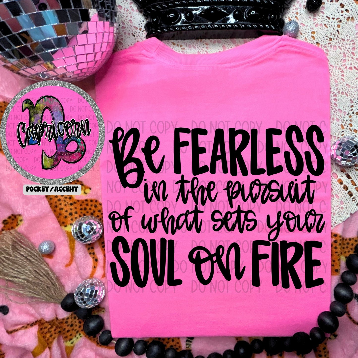 BE FEARLESS IN THE PURSUIT - ZODIAC - FRONT+BACK - DTF TRANSFER