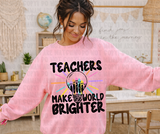 TEACHERS MAKE THE WORLD BRIGHTER - DTF TRANSFER