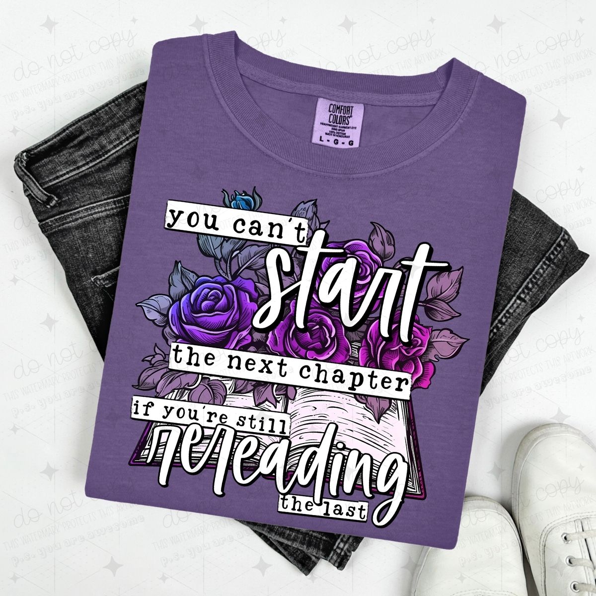 YOU CAN'T START THE NEXT CHAPTER IF YOU'RE STILL READING THE LAST - DTF TRANSFER