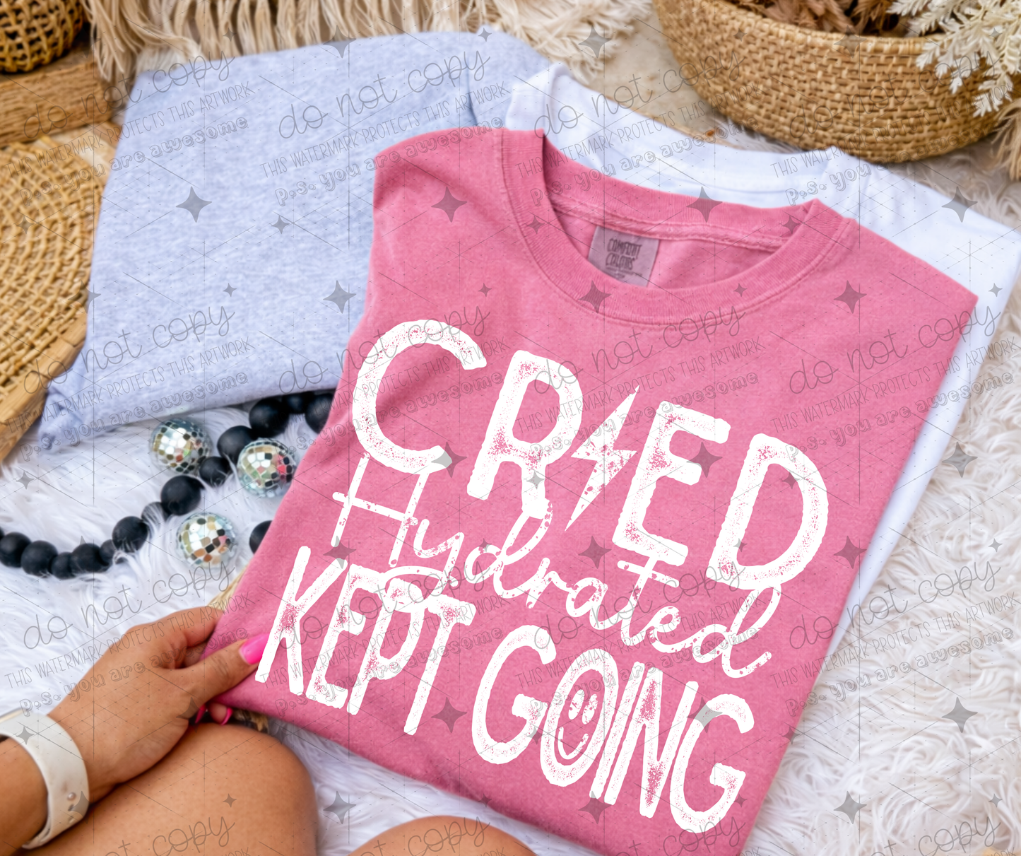 CRIED HYDRATED KEPT GOING WHITE - DTF TRANSFER