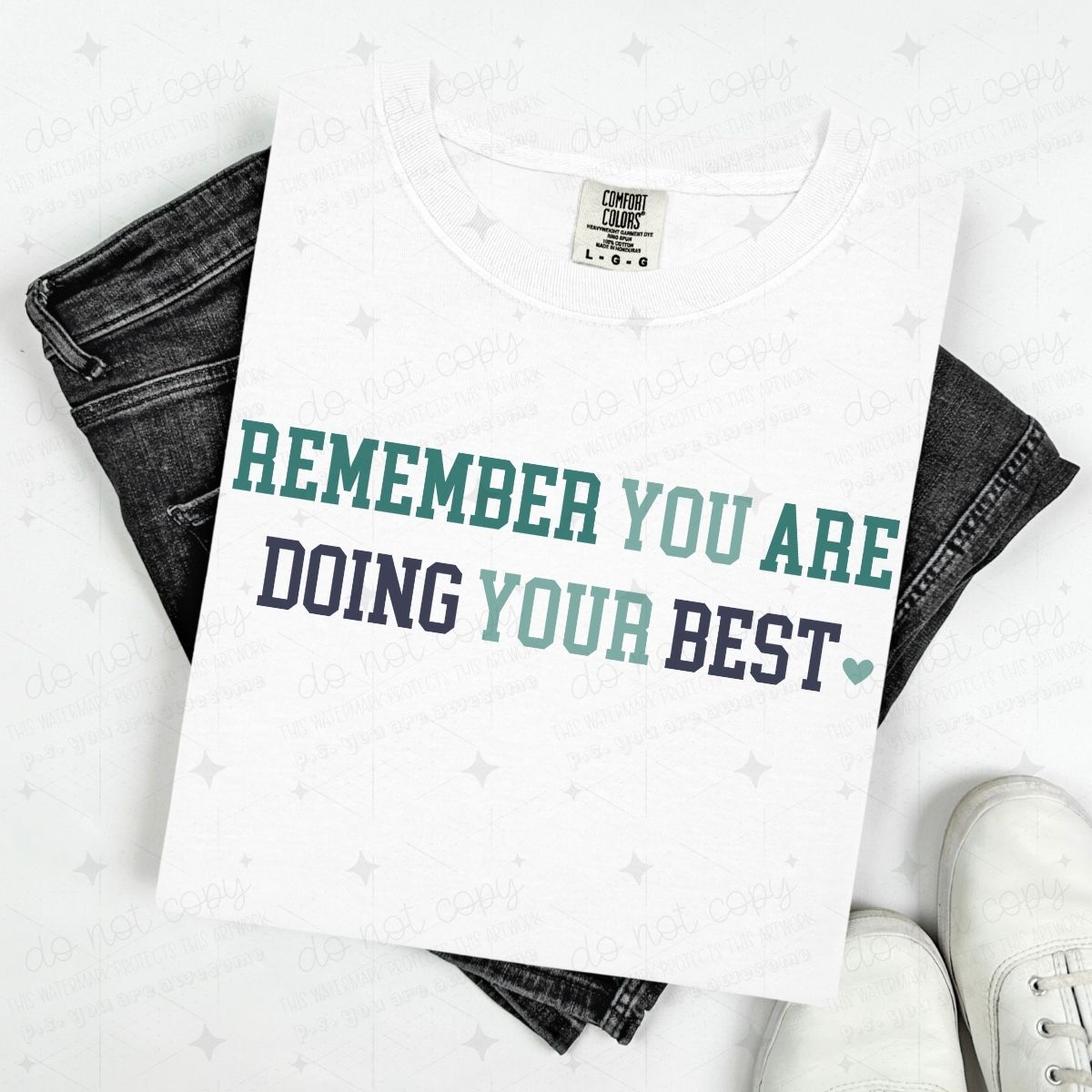 REMEMBER YOU ARE DOING YOUR BEST - DTF TRANSFER