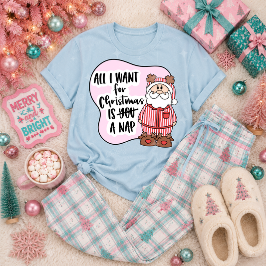 ALL I WANT FOR CHRISTMAS IS A NAP - DTF TRANSFER