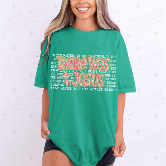 THERE WAS JESUS - DTF TRANSFER
