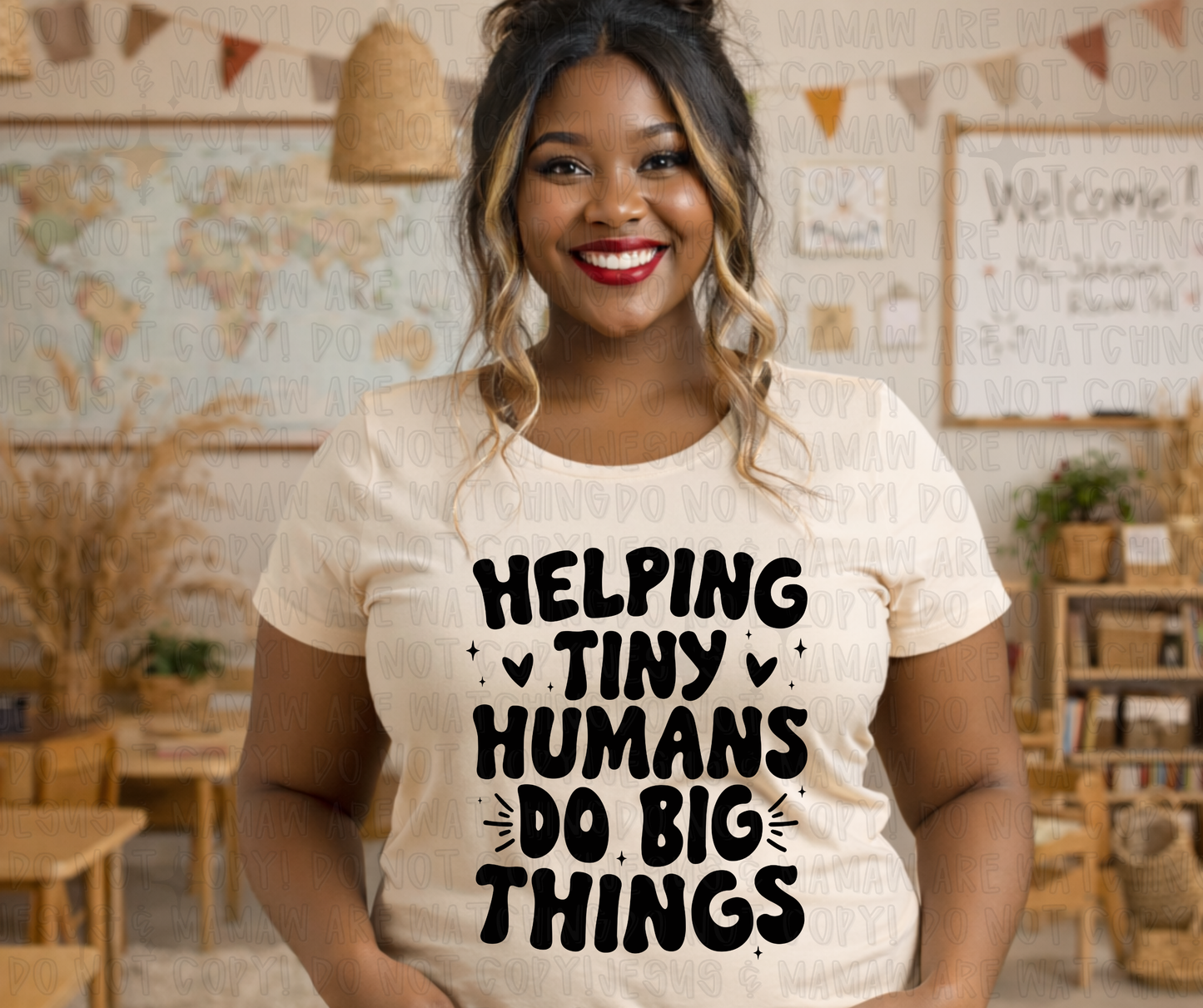 HELPING TINY HUMANS DO BIG THINGS - DTF TRANSFER