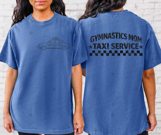 GYMNASTICS MOM TAXI SERVICE - FRONT+BACK - DTF TRANSFER