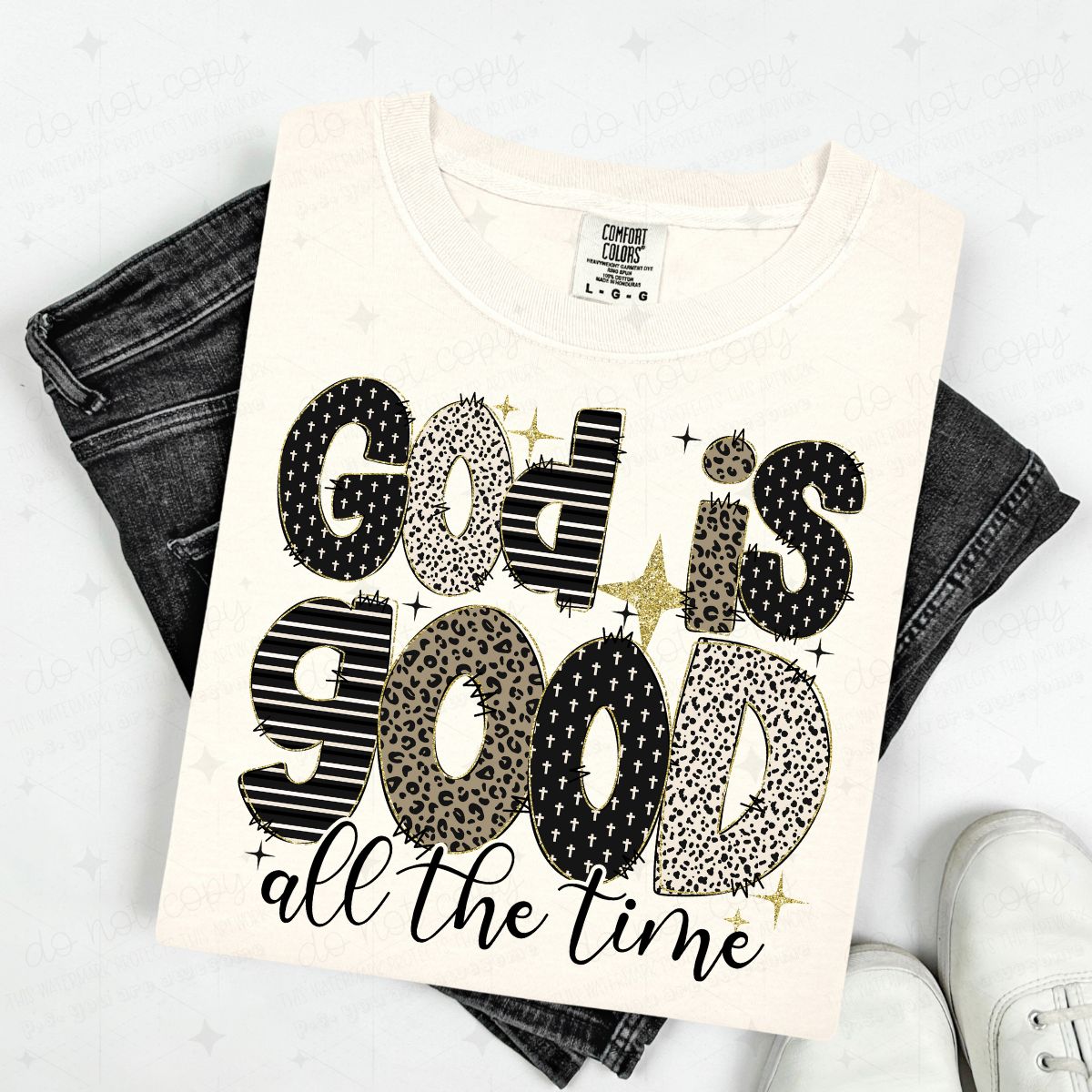 GOD IS GOOD ALL THE TIME - DTF TRANSFER