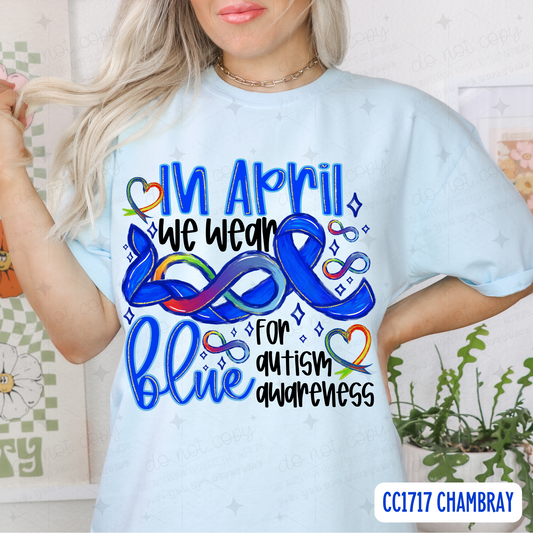 IN APRIL WE WEAR BLUE - DTF TRANSFER