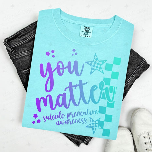 YOU MATTER SUICIDE PREVENTION AWARENESS - DTF TRANSFER
