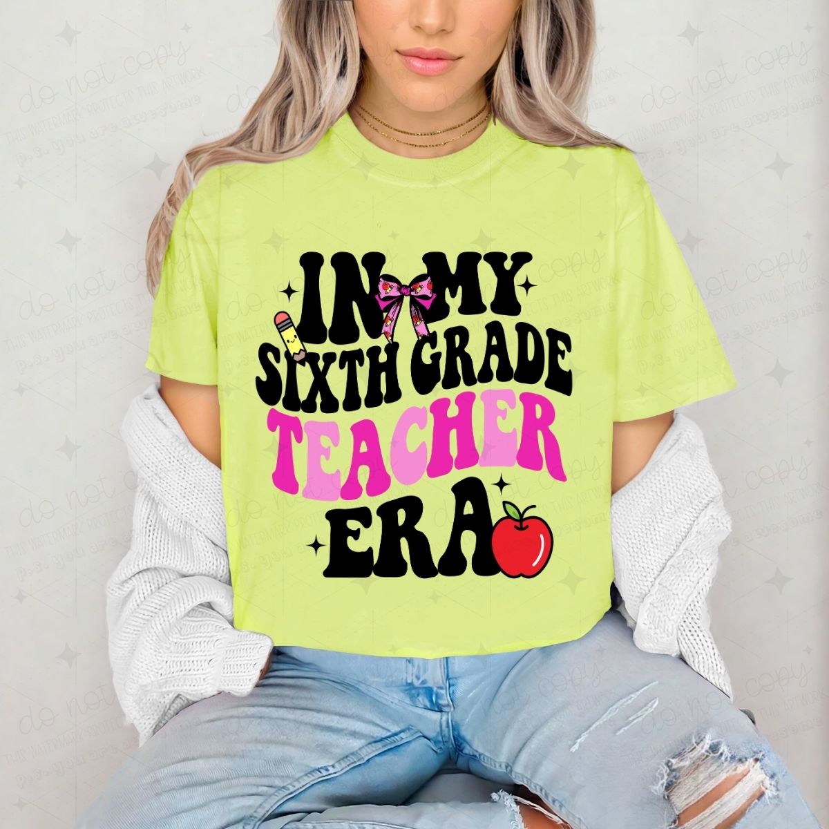 SIXTH GRADE TEACHER ERA - DTF TRANSFER