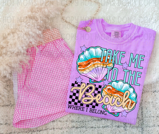 TAKE ME TO THE BEACH WHERE I BELONG - DTF TRANSFER