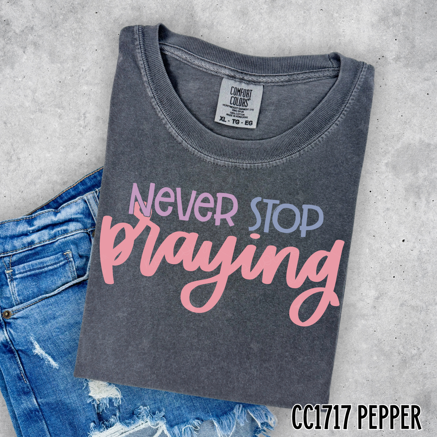 NEVER STOP PRAYING  - DTF TRANSFER
