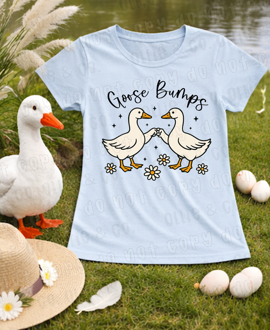 GOOSE BUMPS - DTF TRANSFER