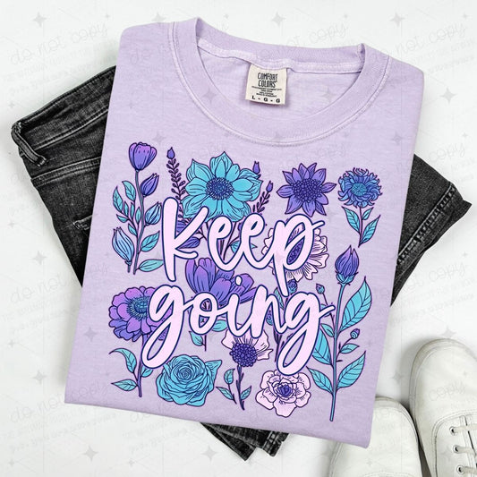KEEP GOING - PURPLE AND TEAL FLORAL BACKGROUND - DTF TRANSFER