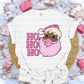 HO HO HO BUBBLEGUM - DTF TRANSFER