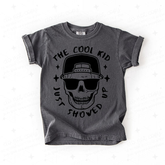 THE COOL KID JUST SHOWED UP - DTF TRANSFER