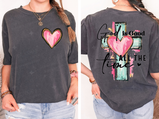 GOD IS GOOD ALL THE TIME - FRONT+BACK - DTF TRANSFER