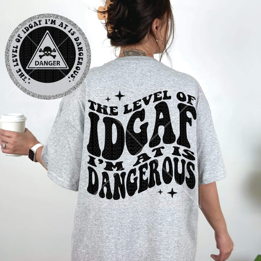 THE LEVEL OF IDGAF *OLLIE & CO.EXCLUSIVE* - FRONT+BACK - DTF TRANSFER