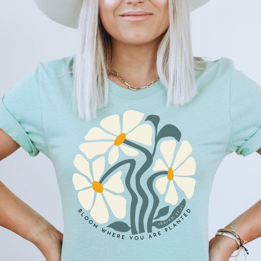 BLOOM WHERE YOU ARE PLANTED - DTF TRANSFER
