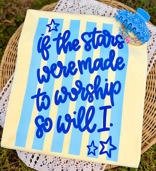 IF THE STARS WERE MEANT TO WORSHIP SO WILL I STRIPE - DTF TRANSFER