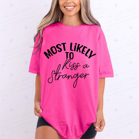 KISS A STRANGER - DTF TRANSFER