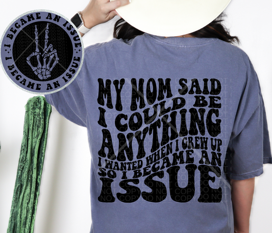 MY MOM SAID *OLLIE & CO. EXCLUSIVE* - FRONT+BACK - DTF TRANSFER