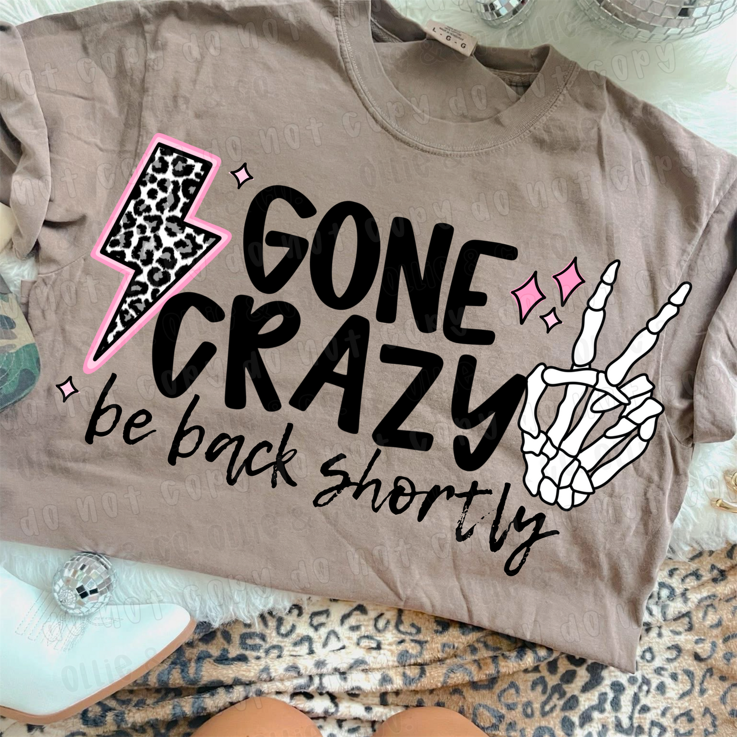 GONE CRAZY BE BACK SHORTLY - DTF TRANSFER