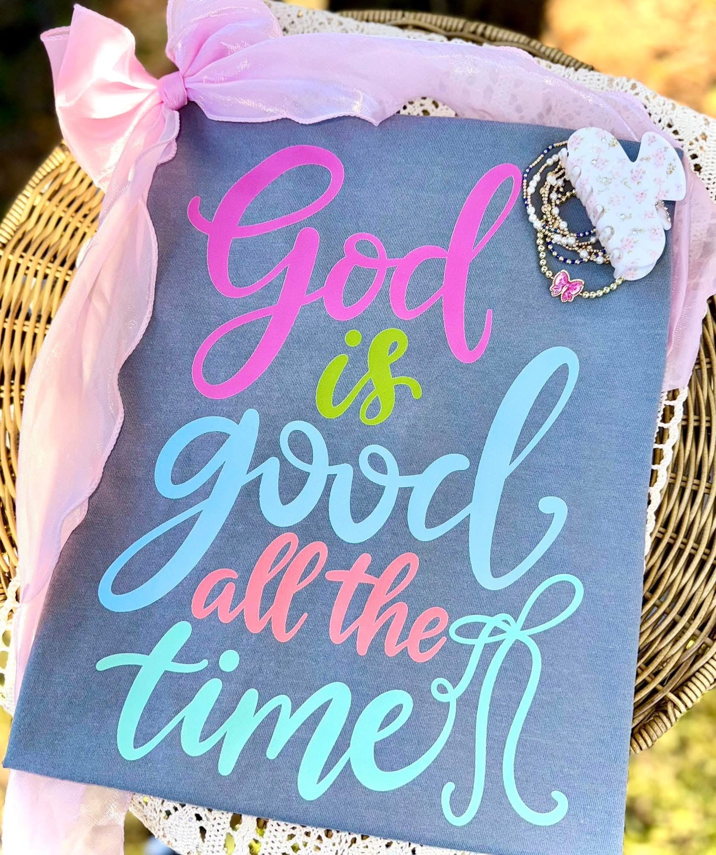 GOD IS GOOD ALL THE TIME - DTF TRANSFER