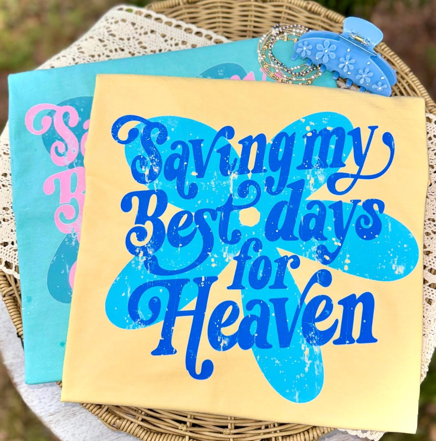 SAVING MY BEST DAYS FOR HEAVEN BLUE - DTF TRANSFER