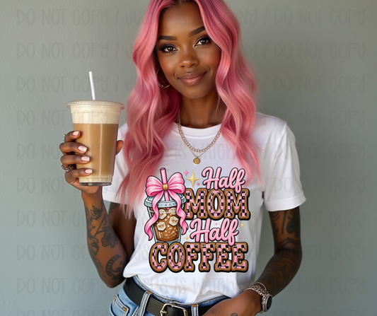 HALF MOM HALF COFFEE - DTF TRANSFER