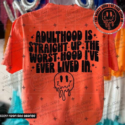 ADULTHOOD IS STRAIGHT UP THE WORST HOOD - FRONT+BACK - DTF TRANSFER