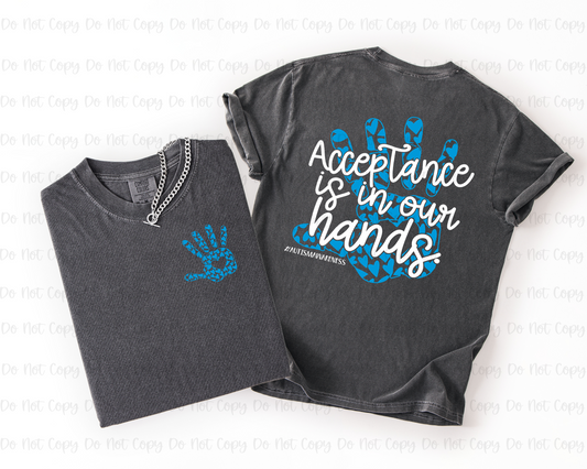 ACCEPTANCE IS IN OUR HANDS - FRONT+BACK - DTF TRANSFER