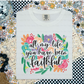 ALL MY LIFE YOU HAVE BEEN FAITHFUL - DTF TRANSFER