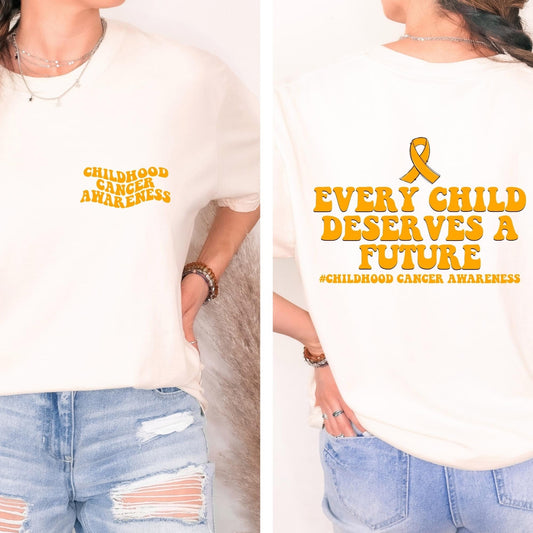 Childhood Cancer Awareness- Every child deserves a future *exclusive*  - FRONT+BACK - DTF TRANSFER