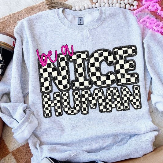 BE A NICE HUMAN CHECKERED - FAUX EMBROIDERY - DTF TRANSFER