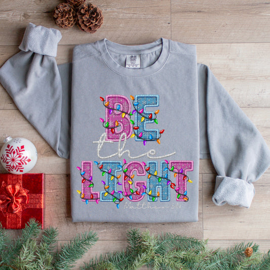 BE THE LIGHT - DTF TRANSFER
