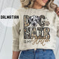 DOG HAIR IS MY - FAUX GLITTER/FAUX EMBROIDERY - DTF TRANSFER