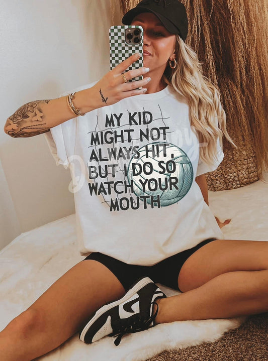 MY KID MAY NOT ALWAYS HIT (VOLLEYBALL)  - DTF TRANSFER
