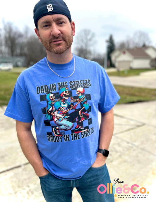 DAD IN THE STREETS DADDY IN THE SHEETS - DTF TRANSFER
