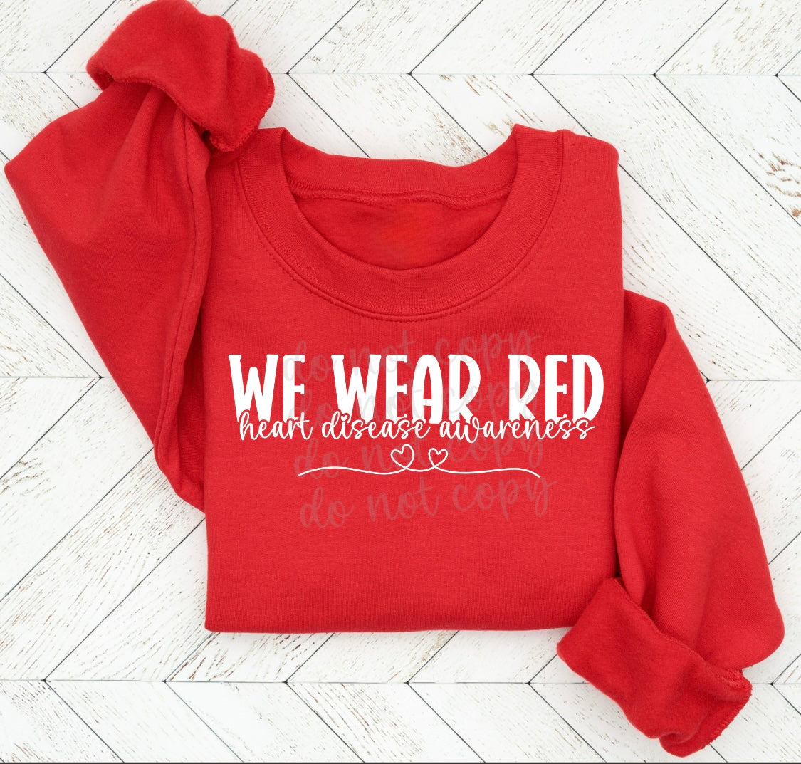WE WEAR RED HEART DISEASE AWARENESS - DTF TRANSFER