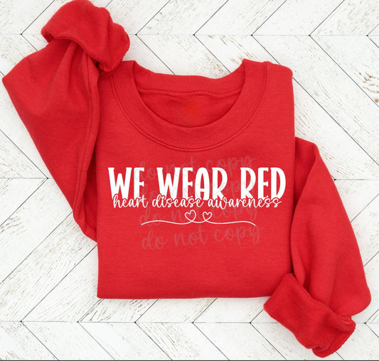 WE WEAR RED HEART DISEASE AWARENESS - DTF TRANSFER
