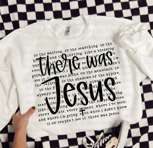 THERE WAS JESUS - DTF TRANSFER