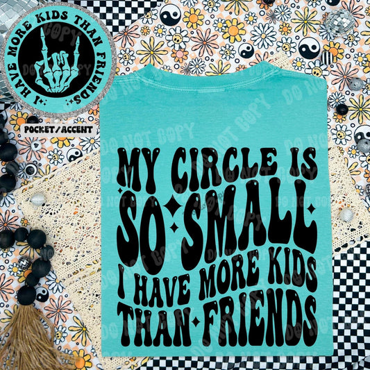 More kids than friends - FRONT+BACK - DTF TRANSFER