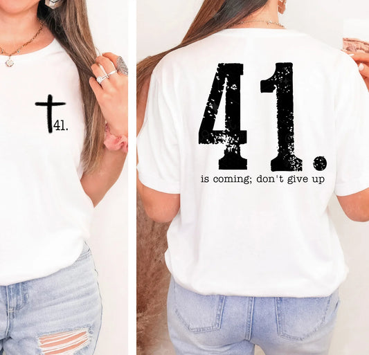41 is coming - FRONT+BACK - DTF TRANSFER