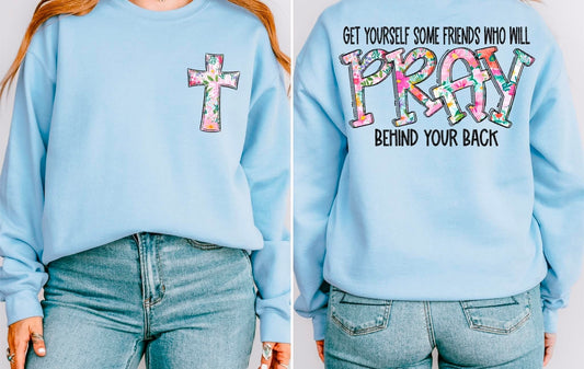 PRAY BEHIND YOUR BACK - FRONT+BACK - DTF TRANSFER