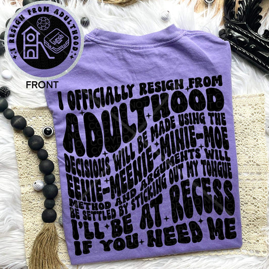 RESIGN FROM ADULTHOOD *OLLIE & CO. EXCLUSIVE* - FRONT+BACK - DTF TRANSFER