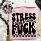 STRESS IS CAUSED BY *OLLIE & CO. EXCLUSIVE* - FRONT+BACK - DTF TRANSFER